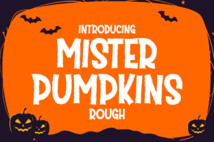 A Story About Finding a Font: Mister Pumpkins Rough