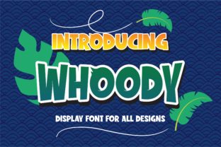 Whoody: A Whimsical Display Font for Crafters